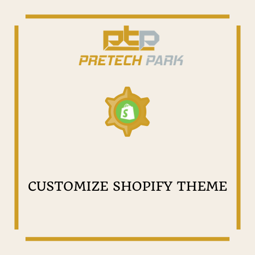 CUSTOMIZE SHOPIFY THEME