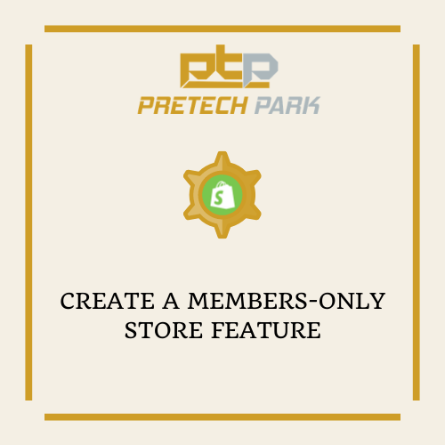 CREATE A MEMBERS-ONLY STORE FEATURE
