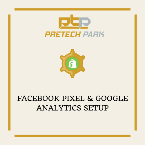 FACEBOOK PIXEL & GOOGLE ANALYTICS SETUP
