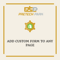ADD CUSTOM FORM TO ANY PAGE